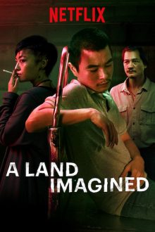 دانلود فیلم A Land Imagined 2018 با زیرنویس فارسی بدون سانسور