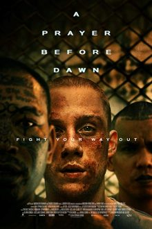 دانلود فیلم A Prayer Before Dawn 2017 با زیرنویس فارسی بدون سانسور