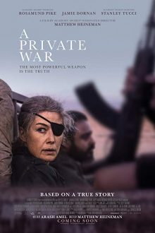 دانلود فیلم A Private War 2018 با زیرنویس فارسی بدون سانسور