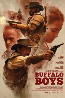 دانلود فیلم Buffalo Boys 2018 با زیرنویس فارسی بدون سانسور