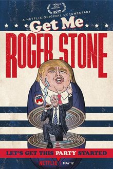 دانلود فیلم Get Me Roger Stone 2017 با زیرنویس فارسی بدون سانسور
