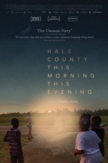 دانلود فیلم Hale County This Morning, This Evening 2018 با زیرنویس فارسی بدون سانسور