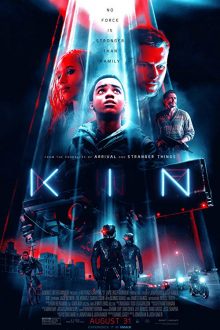 دانلود فیلم Kin 2018 با زیرنویس فارسی بدون سانسور