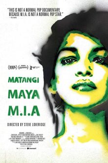 دانلود فیلم Matangi/Maya/M.I.A 2018 با زیرنویس فارسی بدون سانسور