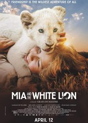 دانلود فیلم Mia and the White Lion 2018