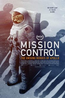 دانلود فیلم Mission Control: The Unsung Heroes of Apollo 2017 با زیرنویس فارسی بدون سانسور