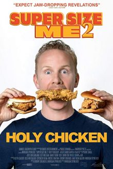 دانلود فیلم Super Size Me 2: Holy Chicken! 2017 با زیرنویس فارسی بدون سانسور