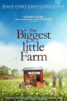 دانلود فیلم The Biggest Little Farm 2018 با زیرنویس فارسی بدون سانسور