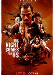 دانلود فیلم The Night Comes for Us 2018