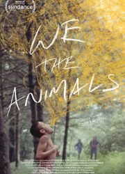 دانلود فیلم We the Animals 2018