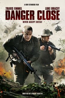 دانلود فیلم Danger Close 2019 با زیرنویس فارسی بدون سانسور