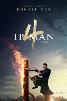 دانلود فیلم Ip Man 4: The Finale 2019 با زیرنویس فارسی بدون سانسور