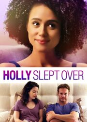 دانلود فیلم Holly Slept Over 2020 با زیرنویس فارسی
