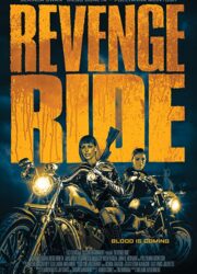 دانلود فیلم Revenge Ride 2020 با زیرنویس فارسی
