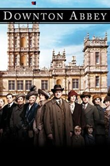 دانلود سریال Downton Abbey دانتون ابی با زیرنویس فارسی بدون سانسور