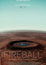 دانلود فیلم Fireball: Visitors from Darker Worlds 2020 با زیرنویس فارسی