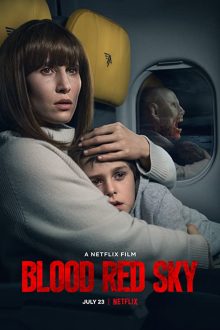 دانلود فیلم Blood Red Sky 2021 با زیرنویس فارسی بدون سانسور