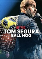 دانلود فیلم Tom Segura: Ball Hog 2020 با زیرنویس فارسی