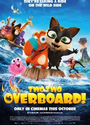 دانلود فیلم Two by Two: Overboard! 2020