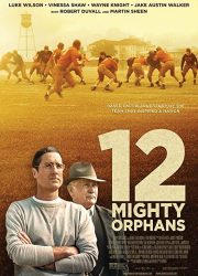 دانلود فیلم 12 Mighty Orphans 2021