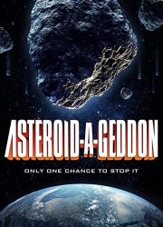 دانلود فیلم Asteroid-a-Geddon 2020