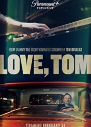 دانلود فیلم Love, Tom 2022 با زیرنویس فارسی