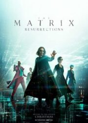 دانلود فیلم The Matrix Resurrections 2021 با زیرنویس فارسی