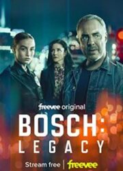 دانلود سریال Bosch: Legacyبدون سانسور با زیرنویس فارسی