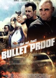 دانلود فیلم Bullet Proof 2022 با زیرنویس فارسی