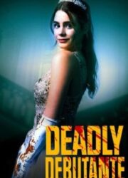 دانلود فیلم Deadly Debutantes: A Night to Die For 2021 با زیرنویس فارسی