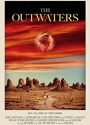 دانلود فیلم The Outwaters 2022 با زیرنویس فارسی