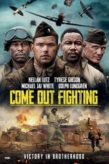 دانلود فیلم Come Out Fighting 2022 با زیرنویس فارسی بدون سانسور