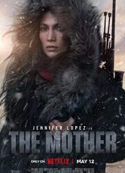 دانلود فیلم The Mother 2023 با زیرنویس فارسی