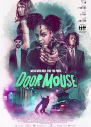 دانلود فیلم Door Mouse 2022