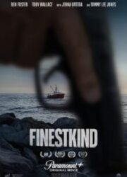 دانلود فیلم Finestkind 2023 با زیرنویس فارسی