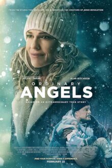 دانلود فیلم Ordinary Angels 2024 با زیرنویس فارسی بدون سانسور